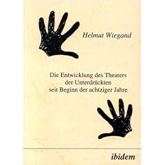 Die Entwicklung des Theaters der Unterdr�ckten seit Beginn der achtziger Jahre