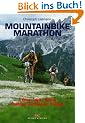 Mountainbike-Marathon: Training - Taktik - Material - Ern�hrung - Durchf�hrung - Profitipps