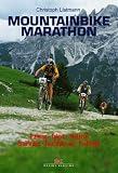  : Mountainbike-Marathon: Training - Taktik - Material - Ern&auml;hrung - Durchf&uuml;hrung - Profitipps