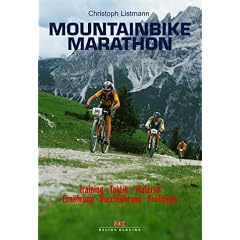 Mountainbike-Marathon: Training - Taktik - Material - Ern�hrung - Durchf�hrung - Profitipps