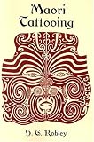 Maori Tattooing (Dover Pictorial Archives)