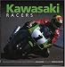 Kawasaki Racers: Road-Racing Motorcycles from 1965 to the Present Day