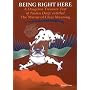 Being Right Here: The Mirror of Clear Meaning