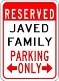 JAVED FAMILY Parking Sign - Aluminum Personalized Parking Sign - Multiple sizes - 10 X 14 Inches