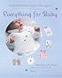 Everything for Baby: Projects to Make Yourself