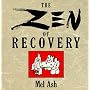 The Zen of Recovery by Mel Ash