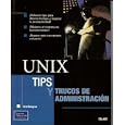 Unix, Tips Y Trucos De Administracion by Kirk Waingrow