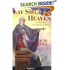 Click here to buy Lay Siege to Heaven: A Novel About Saint Catherine of Siena by  Louis De Wohl.