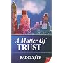 A Matter of Trust