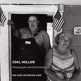 Coal Hollow: Photographs and Oral Histories (Series in Contemporary Photography)