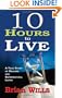 10 Hours to Live: A True Story of Healing and Supernatural Living