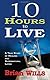 10 hours to live