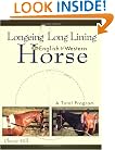 Longeing and Long Lining, The English and Western Horse: A Total Program (Howell reference books)