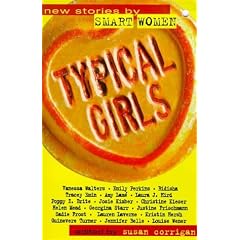 Typical Girls: New Stories by Smart Women