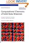 Computational Chemistry of Solid State Materials: A Guide for Materials Scientists, Chemists, Physicists and others