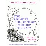 The Creative Use of Music in Group Therapy