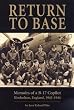 Return to Base: Memoirs of a B-17 Copilot Kimbolton, England, 1943-1944