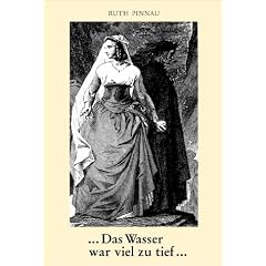 Das Wasser war viel zu tief: Liebende Frauen von Kleopatra bis Simone de Beauvoir