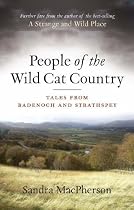 People of the Wild Cat Country: Tales from Badenoch and Strathspey