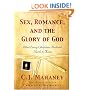 Sex, Romance, and the Glory of God: What Every Christian Husband Needs to Know