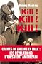 Kill ! Kill ! Kill !