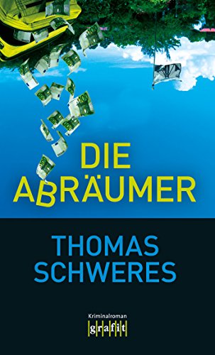 Die Abräumer (Schüppe & Balzack 2) (German Edition)