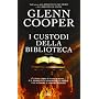 I custodi della biblioteca di Glenn Cooper