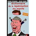 Dictionnaire de la lep�nisation des esprits