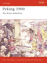 Peking 1900: The Boxer Rebellion (Osprey Campaign)