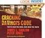 Cracking Da Vinci's Code: You've Read the Book, Now Hear the Truth