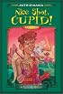Myth-O-Mania: Nice Shot, Cupid! - Book #4 (Myth-O-Mania)