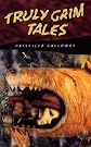 Truly Grim Tales