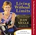 Book Living Without Limits: 10 Keys to Unlocking the Champion in You