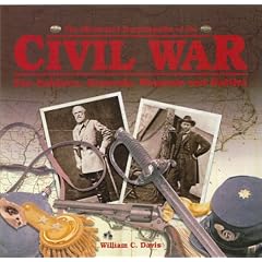 The Illustrated Encyclopedia of the Civil War: The Soldiers, Generals, Weapons, and Battles of the Civil War