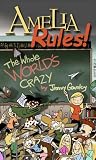 Amelia Rules Book 1: The Whole World's Crazy (Amelia Rules!) (Bk. 1)