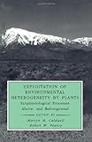 Exploitation of environmental heterogeneity by plants : ecophysiological processes above- and below ground