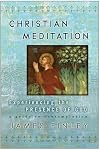 Christian Meditation: Experiencing the Presence of God