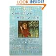 Christian Meditation: Experiencing the Presence of God by James Finley