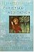 Christian Meditation: Experiencing the Presence of God
