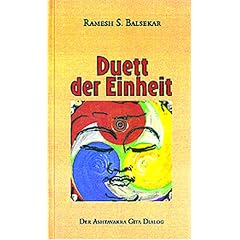 Duett der Einheit. Der Ashtavakra Gita Dialog (Book on Demand)
