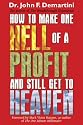 How To Make One Hell Of A Profit and Still Get In To Heaven