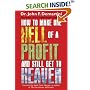 How To Make One Hell Of A Profit and Still Get In To Heaven