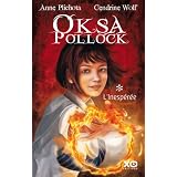 Oksa pollock, tome 1par Anne Plichota et...