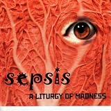 Sepsis: A Liturgy Of Madness