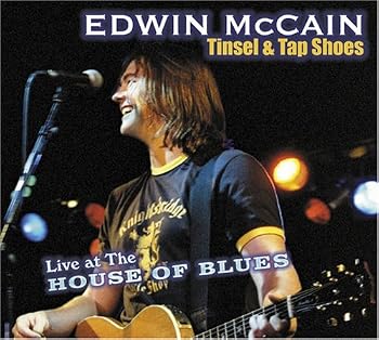 Edwin McCain: Tinsel & Tap Shoes - Live at the House of Blues