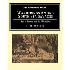 Wanderings Among South Sea Savages: And in Borneo and the Philippines