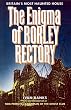 The Enigma of Borley Rectory
