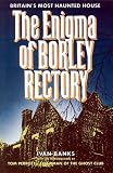 The Enigma of Borley Rectory