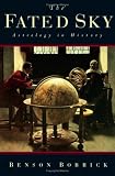 The Fated Sky: Astrology in History
