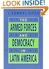 The Armed Forces and Democracy in Latin America